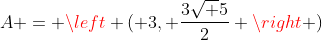 A = left ( 3, frac{3sqrt 5}{2} 
ight )