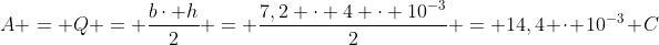 A = Q = frac{bcdot h}{2} = frac{7,2 cdot 4 cdot 10^{-3}}{2} = 14,4 cdot 10^{-3} C