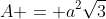 A = a^{2}sqrt{3}