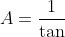 \LARGE \cot A=\frac{1}{\tan A}