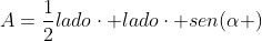 A=frac{1}{2}ladocdot ladocdot sen(alpha )