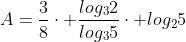 A=frac{3}{8}cdot frac{log_32}{log_{3}5}cdot log_25