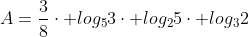 A=frac{3}{8}cdot log_{5}3cdot log_25cdot log_32