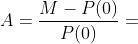A=\frac{M-P(0)}{P(0)}= \frac{6000-1000}{1000}= 5