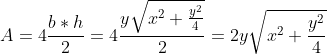 A=4frac{b*h}{2}=4frac{ysqrt{x^2+frac{y^2}{4}}}{2}=2ysqrt{x^2+frac{y^2}{4}}