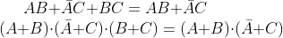 AB + \bar{A}C + BC = AB + \bar{A}C{\quad\qquad\qquad\qquad\qquad\qquad\quad\quad\qquad\qquad\qquad\qquad\qquad\quad\qquad\qquad\quad}\\(A + B)\cdot(\bar{A}+C)\cdot(B+C) = (A + B)\cdot(\bar{A}+C){\quad\qquad\qquad\qquad\qquad\qquad\quad\quad\qquad\qquad\qquad\qquad}