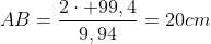 CD+AB=frac{2cdot 99,4}{9,94}=20cm