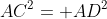 AC^{2}= AD^{2}+DC^{2}