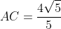 AC=frac{4sqrt5}{5}