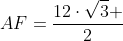 AF=frac{12cdotsqrt{3} }{2}