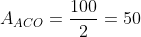 A_{ACO}=frac{100}{2}=50