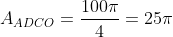 A_{ADCO}=frac{100pi}{4}=25pi