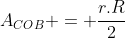 A_{COB} = frac{r.R}{2}