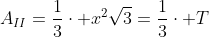 A_I+A_{II}=frac{1}{3}cdot x^2sqrt{3}=frac{1}{3}cdot T