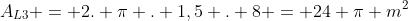 A_{L3} = 2. pi . 1,5 . 8 = 24 pi m^{2}