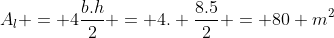 A_{l} = 4frac{b.h}{2} = 4. frac{8.5}{2} = 80 m^{2}