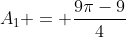 A_1 = frac{9pi-9}{4}