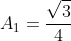 A_1=frac{sqrt{3}}{4}