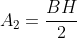 A_2=frac{BH}{2}