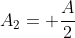 A_2= frac{A}{2}