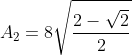 A_2=8sqrt{frac{2-sqrt{2}}{2+sqrt{2}}}R^2