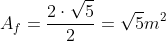 A_f=frac{2cdotsqrt5}{2}=sqrt5m^2