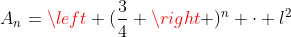 A_n=left (frac{3}{4} 
ight )^{n} cdot l^2