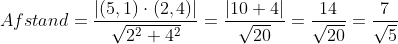 Afstand=\frac{|(5,1)\cdot (2,4)|}{\sqrt{2^2+4^2}}=\frac{|10+4|}{\sqrt{20}}=\frac{14}{\sqrt{20}}=\frac{7}{\sqrt{5}}
