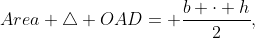 Area igtriangleup OAD= frac{b cdot h}{2},