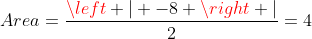 Area=frac{left | -8 ight |}{2}=4