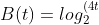 B(t)=log_{2}^{(4t+4)}