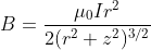 \small B=\frac{\mu_0Ir^{2}}{2(r^{2}+z^{2})^{3/2}}\; \; \; \; \; \; \; \; 155