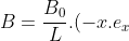 B=frac{B_{0}}{L}.(-x.e_{x}+z.e_{z})