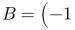 B=\left(\begin{array}{ccc}-1 & 2 & -3 \\ 5 & 7 & 2 \\ 0 & 1 & 6\end{array}\right)