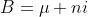 B=mu ni