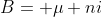 B= mu ni