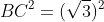 BC^{2}=(sqrt{3})^{2}+(AD+AC)^{2}-2sqrt{3}(AD+AC).cos(30)