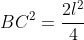 BC^2=frac{2l^2}{4}
