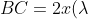 BC=2x(lambda+frac{lambda}{2})