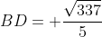 BD= frac{sqrt{337}}{5}