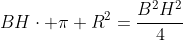 BHcdot pi R^2=frac{B^2H^2}{4}