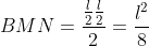 BMN=frac{frac{l}{2}frac{l}{2}}{2}=frac{l^{2}}{8}