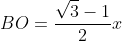 BO=frac{sqrt{3}-1}{2}x