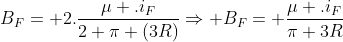 B_F= 2.frac{mu .i_F}{2 pi (3R)}Rightarrow B_F= frac{mu .i_F}{pi 3R}