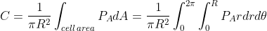 C = \frac{1}{\pi R^2}\int_{cell\,area}P_AdA = \frac{1}{\pi R^2}\int_{0}^{2\pi} \int_{0}^{R}P_Ardrd\theta