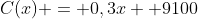 C(x) = 0,3x +9100