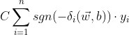 C\sum_{i=1}^n sgn(-\delta_i(\vec{w}, b))\cdot y_i
