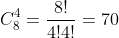 C^4_{8}=frac{8!}{4!4!}=70