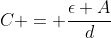 C = frac{epsilon A}{d}