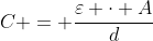 C = frac{varepsilon cdot A}{d}